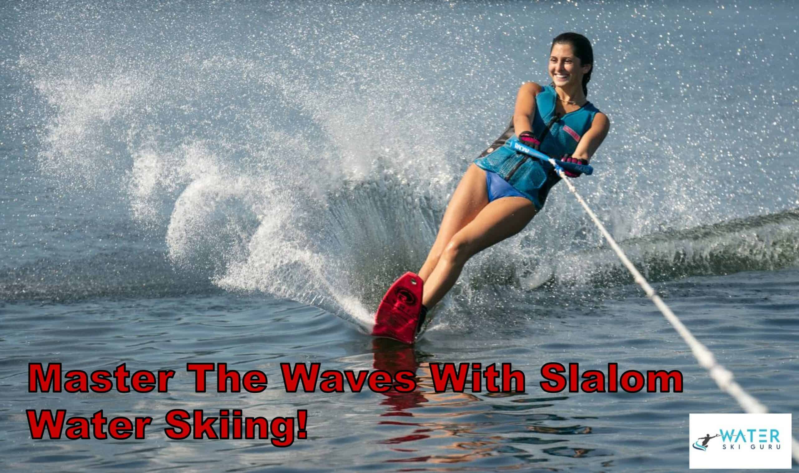 Master the Waves with Slalom Water Skiing!