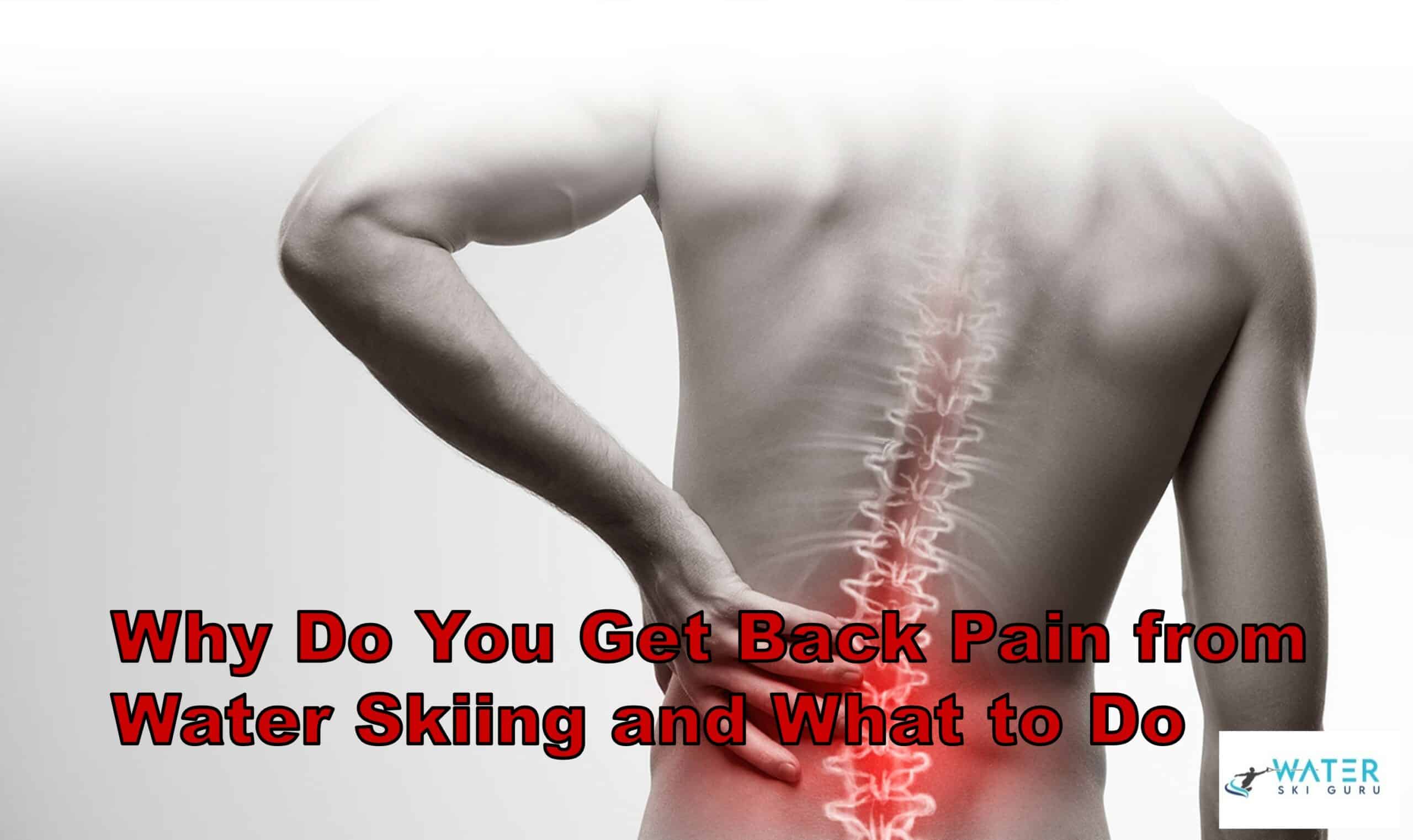 Why Do You Get Back Pain from Water Skiing and What to Do