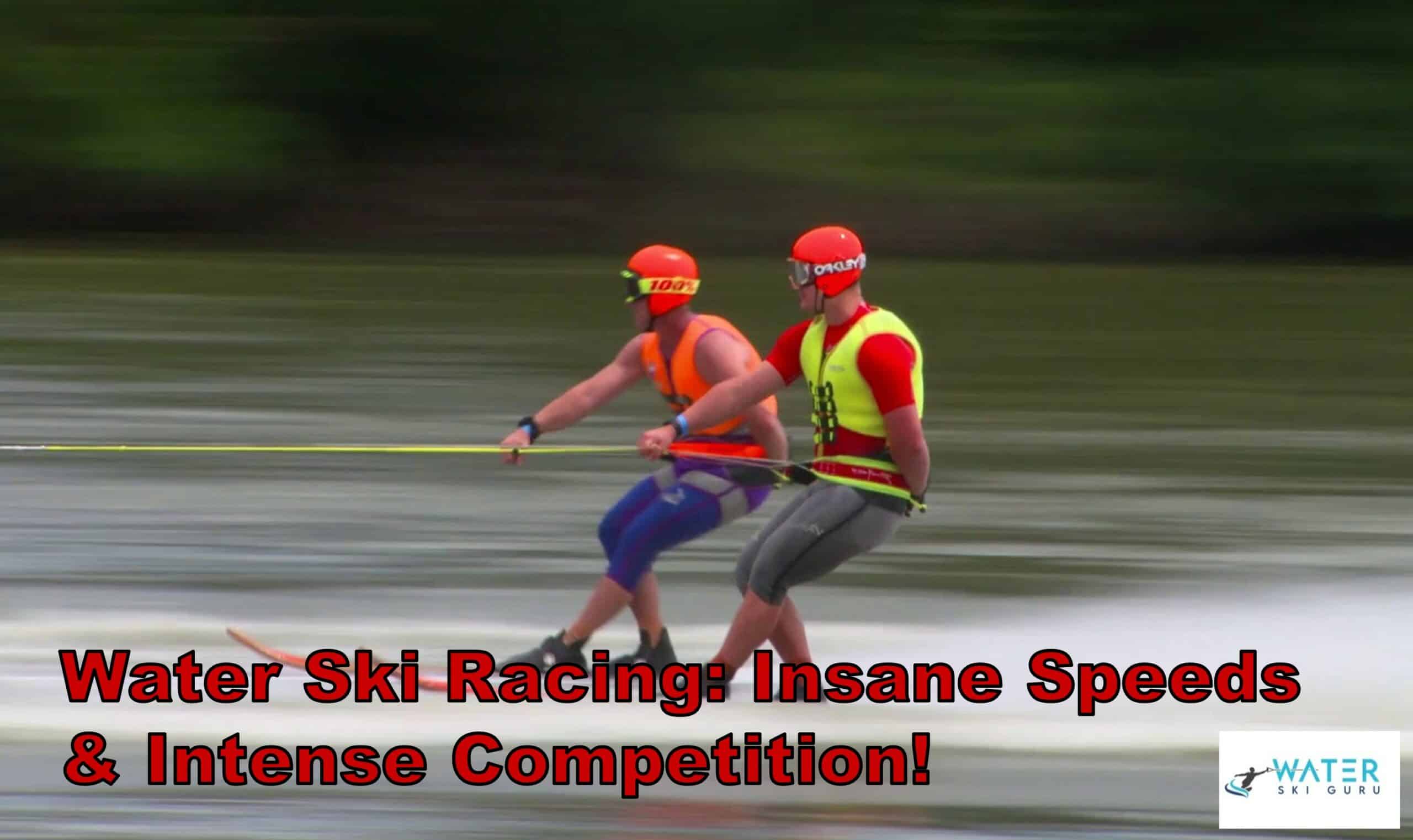 Water Ski Racing: Insane Speeds & Intense Competition!