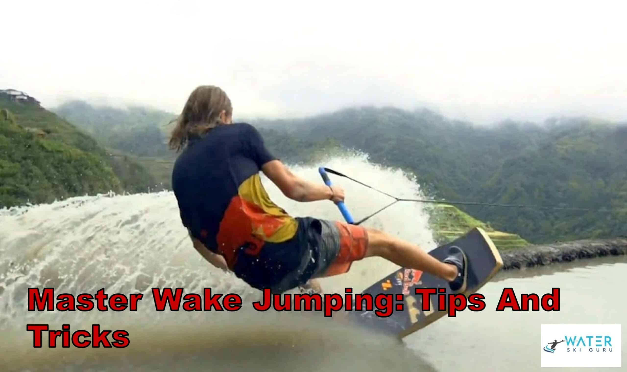 Master Wake Jumping Tips And Tricks